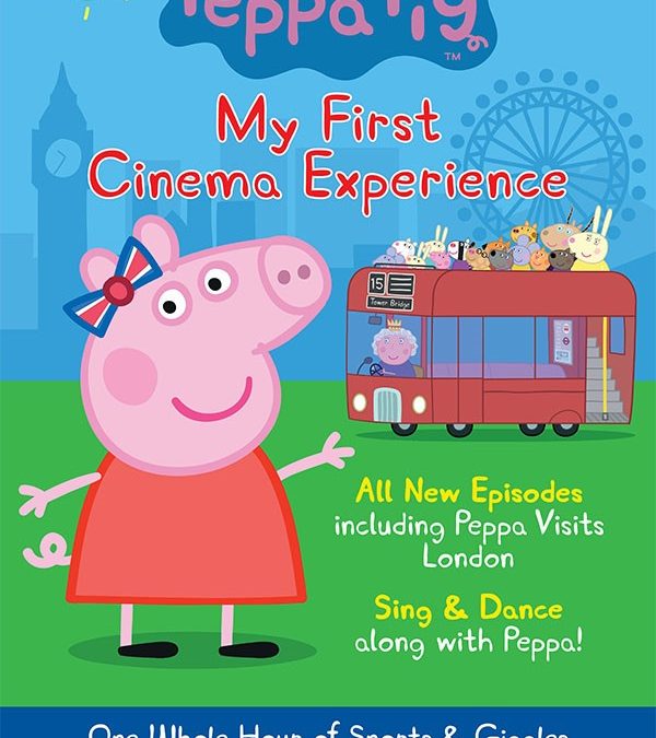 My First Peppa Pig Cinema Experience